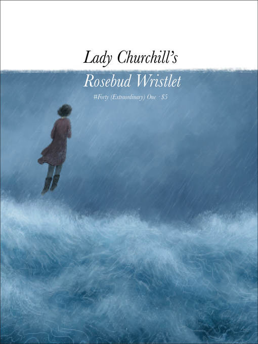 Title details for Lady Churchill's Rosebud Wristlet No. 41 by Kelly Link - Available